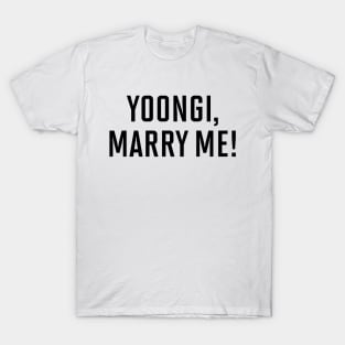 Yoongi Marry Me (Black) T-Shirt